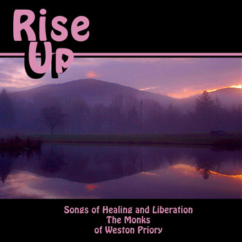 The Monks of Weston Priory - Rise Up