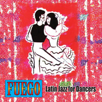 Fuego - Latin Jazz for Dancers