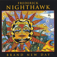 Frederick Nighthawk - Brand New Day