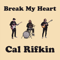 Cal Rifkin - Break My Heart
