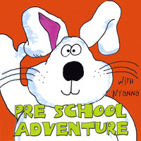 Nyanna - Pre School Adventure