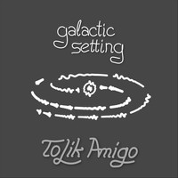 Tolik Amigo - Galactic Setting