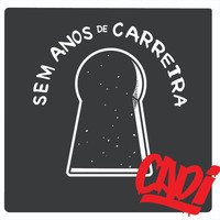 Cadi - Sem Anos de Carreira (Explicit)