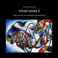 Wolfgang Schweizer - Virtual Voices 2