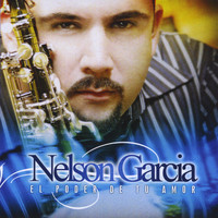 Nelson Garcia - El Poder De Tu Amor