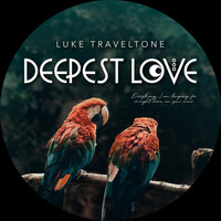 Luke Traveltone - Deepest Love