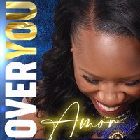 Amor - Over You
