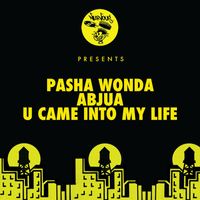 Pasha Wonda - Abuja / U Came Into My Life