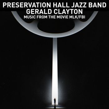 Preservation Hall Jazz Band & Gerald Clayton - Lift Every Voice and Sing / Theme from MLK/FBI
