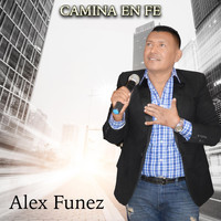 Alex Funez - Camina en Fe