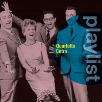 Quartetto Cetra - Playlist: Quartetto Cetra
