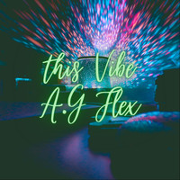 A.G Flex - This Vibe