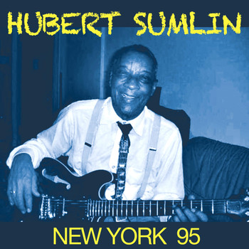 Hubert Sumlin - New York 95