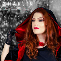 Zhaklin - Don't Wanna Let U Go