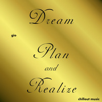 Gio - Dream Plan and Realize