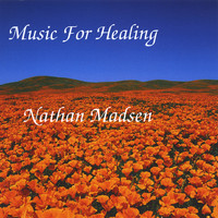 Nathan Madsen - Music For Healing