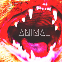 Tony Crown - Animal