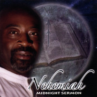 Nehemiah - Midnight Sermon