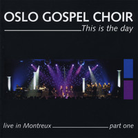 Oslo Gospel Choir - This Is the Day - Live in Montreux - Part One