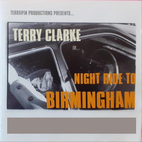 Terry Clarke - Night Ride to Birmingham