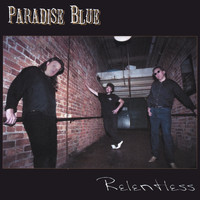 Paradise Blue - Relentless