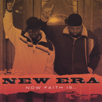 New Era - Now Faith Is...