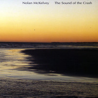 Nolan McKelvey - The Sound of the Crash