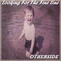 Otherside - Looking For The Fine Line