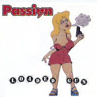 Passion - Loaded Gun