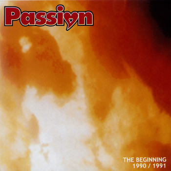 Passion - The Beginning 1990 / 1991