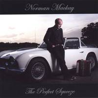 Norman Mackay - The Perfect Squeeze