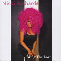 Nicki Richards - Bring The Love