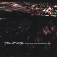 Marco Oppedisano - Electroacoustic Compositions for Electric Guitar