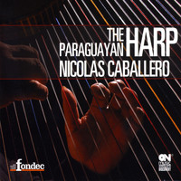 Nicolas Caballero - The Paraguayan Harp
