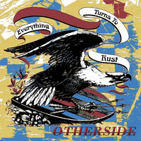 Otherside - Everything Turns To Rust