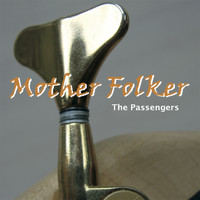 The Passengers - Mother Folker