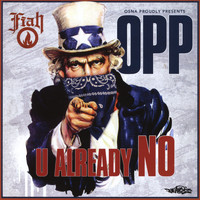 OSNA - OPP - U Already No