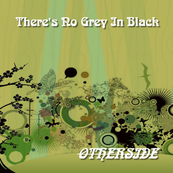Otherside - There's No Grey In Black