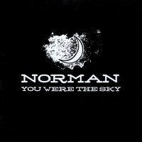 Norman - You Were the Sky
