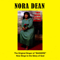 Nora Dean - My Soul Loves Jesus