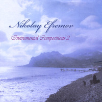 Nikolay Efremov - Instrumental Compositions 2
