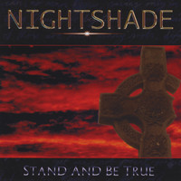 Nightshade - Stand And Be True
