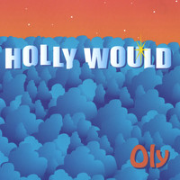 Oly - Holly Would