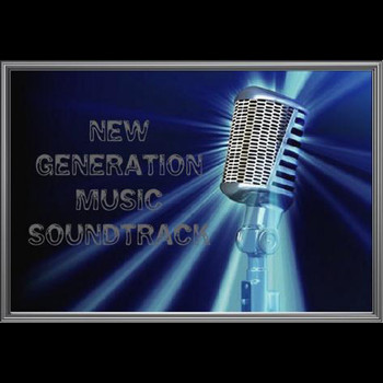 Various Artists - New Generation Soundtrack (Explicit)