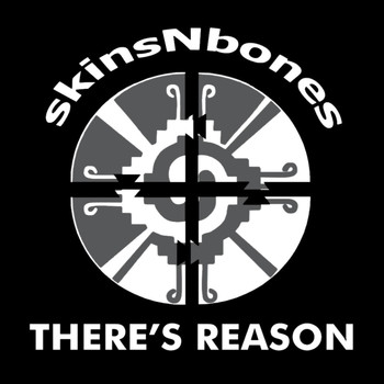 skinsNbones - There's Reason