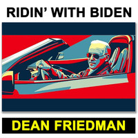 Dean Friedman - Ridin' with Biden