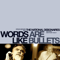 The National Debonaires - Words Are Like Bullets