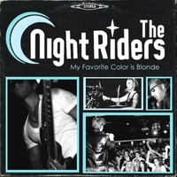 The Night Riders - My Favorite Color is Blonde