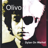 Olivo - Dylan On Warhol