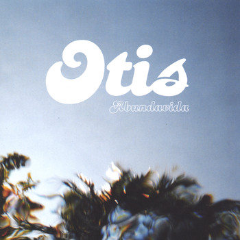 Otis - Abundavida